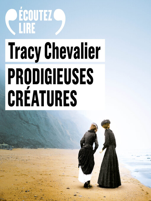Title details for Prodigieuses créatures by Tracy Chevalier - Available